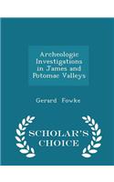Archeologic Investigations in James and Potomac Valleys - Scholar's Choice Edition