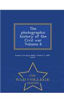 The Photographic History of the Civil War Volume 6 - War College Series