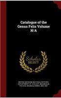 Catalogue of the Genus Felis Volume N/A