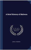A Brief History of Malvern