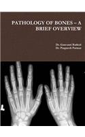 Pathology of Bones - A Brief Overview