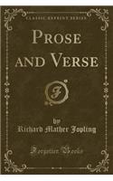 Prose and Verse (Classic Reprint)