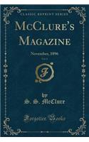 McClure's Magazine, Vol. 8: November, 1896 (Classic Reprint)