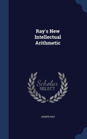Ray's New Intellectual Arithmetic