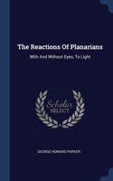 Reactions Of Planarians