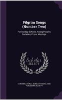 Pilgrim Songs (Number Two)