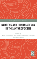 Gardens and Human Agency in the Anthropocene
