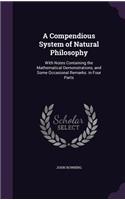 A Compendious System of Natural Philosophy