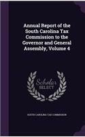 Annual Report of the South Carolina Tax Commission to the Governor and General Assembly, Volume 4