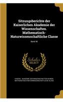 Sitzungsberichte Der Kaiserlichen Akademie Der Wissenschaften. Mathematisch-Naturwissenschaftliche Classe; Band 40