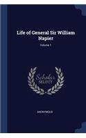 Life of General Sir William Napier; Volume 1