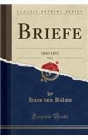 Briefe, Vol. 1: 1841-1853 (Classic Reprint)
