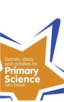 Classroom Gems: Games, Ideas and Activities for Primary Science