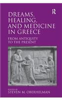 Dreams, Healing, and Medicine in Greece