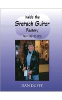 Inside the Gretsch Guitar Factory 1957/1970