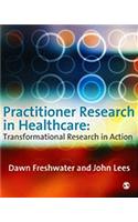 Practitioner Research in Healthcare