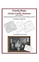 Family Maps of Clarke County, Alabama, Deluxe Edition