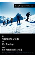 Complete Guide to Ski Touring and Ski Mountaineering