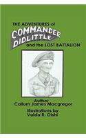 Adventures of Commander Didlittle and the Lost Battalion