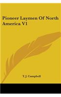 Pioneer Laymen Of North America V1