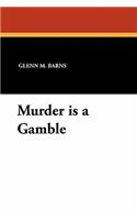 Murder Is a Gamble
