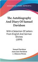 The Autobiography And Diary Of Samuel Davidson