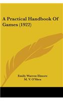 Practical Handbook Of Games (1922)