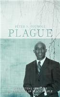 Plague: A Perpetual Struggle in the Lives of Black People