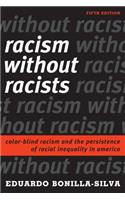 Racism without Racists: Color-Blind Racism and the Persistence of Racial Inequality in America, Fifth Edition