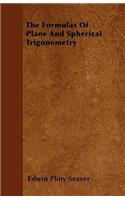 The Formulas Of Plane And Spherical Trigonometry