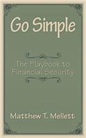 Go Simple: The Playbook to Financial Security