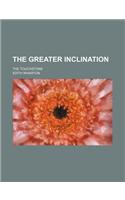 The Greater Inclination; The Touchstone