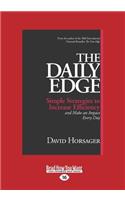 The Daily Edge: Simple Strategies to Increase Efficiency and Make an Impact Every Day (Large Print 16pt)