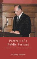 Portrait of a Public Servant: Autobiographical Sketches and Reflections