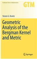Geometric Analysis of the Bergman Kernel and Metric