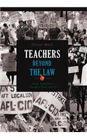 Teachers Beyond the Law