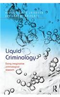 Liquid Criminology