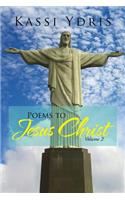 Poems to Jesus Christ Volume 2