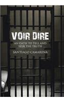 Voir Dire: An Oath to Tell and Seek the Truth