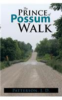 Prince of Possum Walk