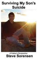 Surviving My Son's Suicide