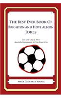 Best Ever Book of Brighton and Hove Albion Jokes