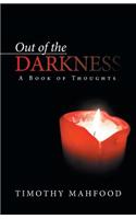 Out of the Darkness: A Book of Thoughts