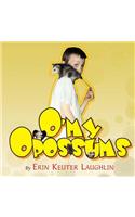 O'my Opossums