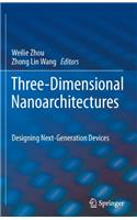 Three-Dimensional Nanoarchitectures