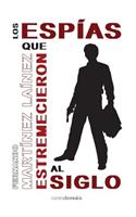 espías que estremecieron al siglo