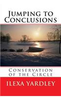 Jumping to Conclusions: Conservation of the Circle