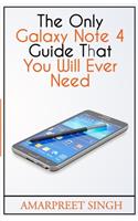 Only Galaxy Note 4 Guide That You Will Ever Need