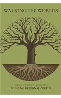 Building Regional Cultus: (2 Walking the Worlds)