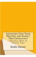 Ancestry; Find Your History and Family Tree Genealogy: Advance How to Search Tips(English)